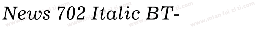 News 702 Italic BT字体转换